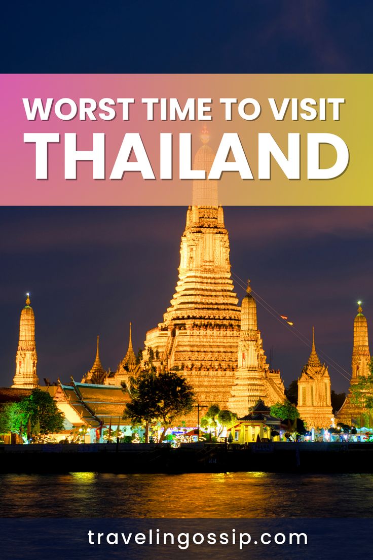 Worst Time To Visit Thailand