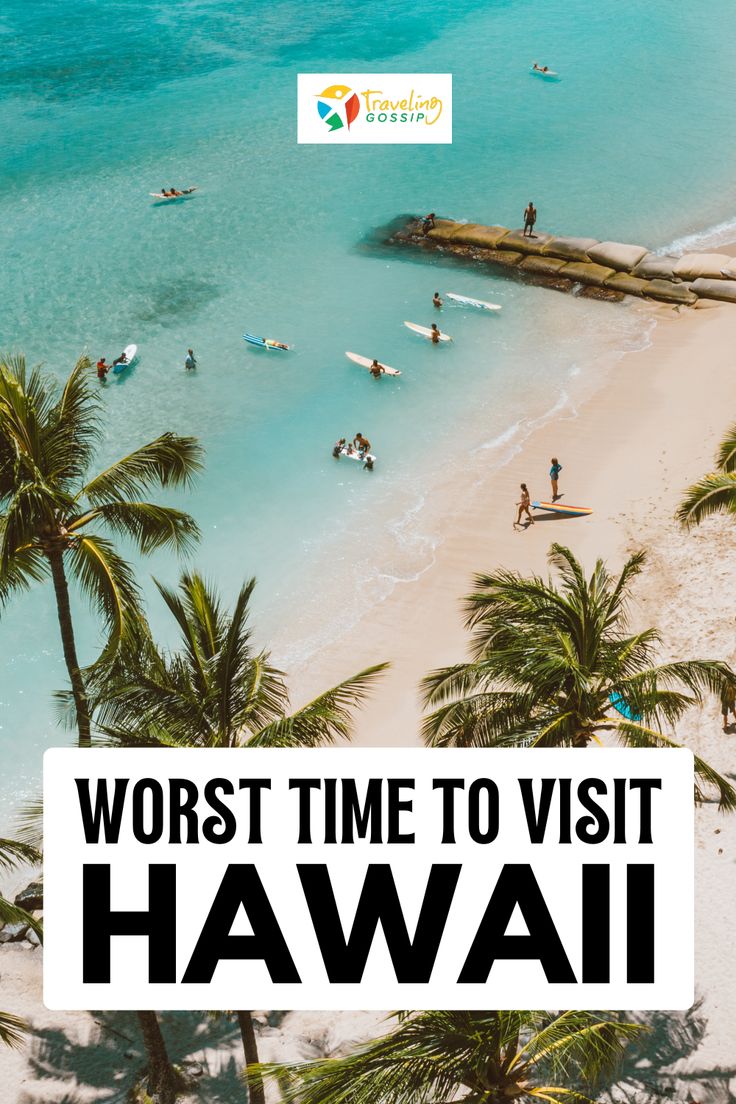 Worst Time to Visit Hawaii 1