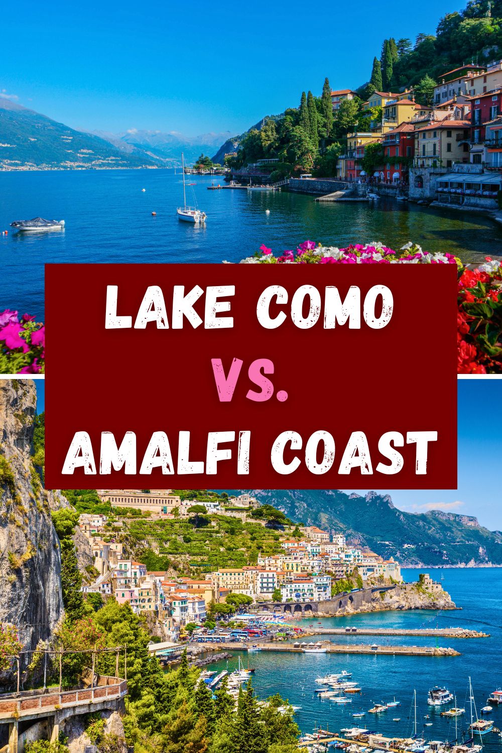 Lake Como Vs. Amalfi Coast 1
