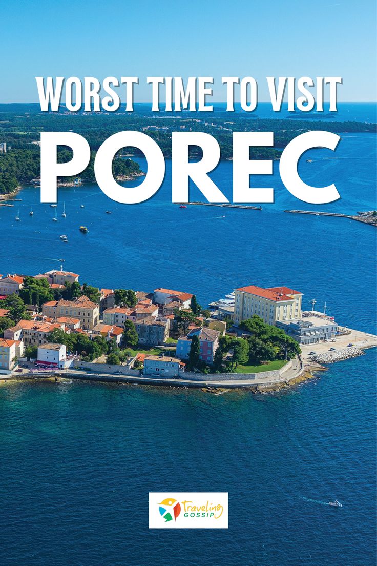 Worst Time to Visit Porec 1