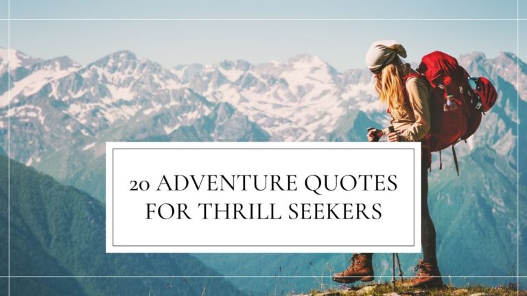20 Adventure Quotes for Thrill Seekers