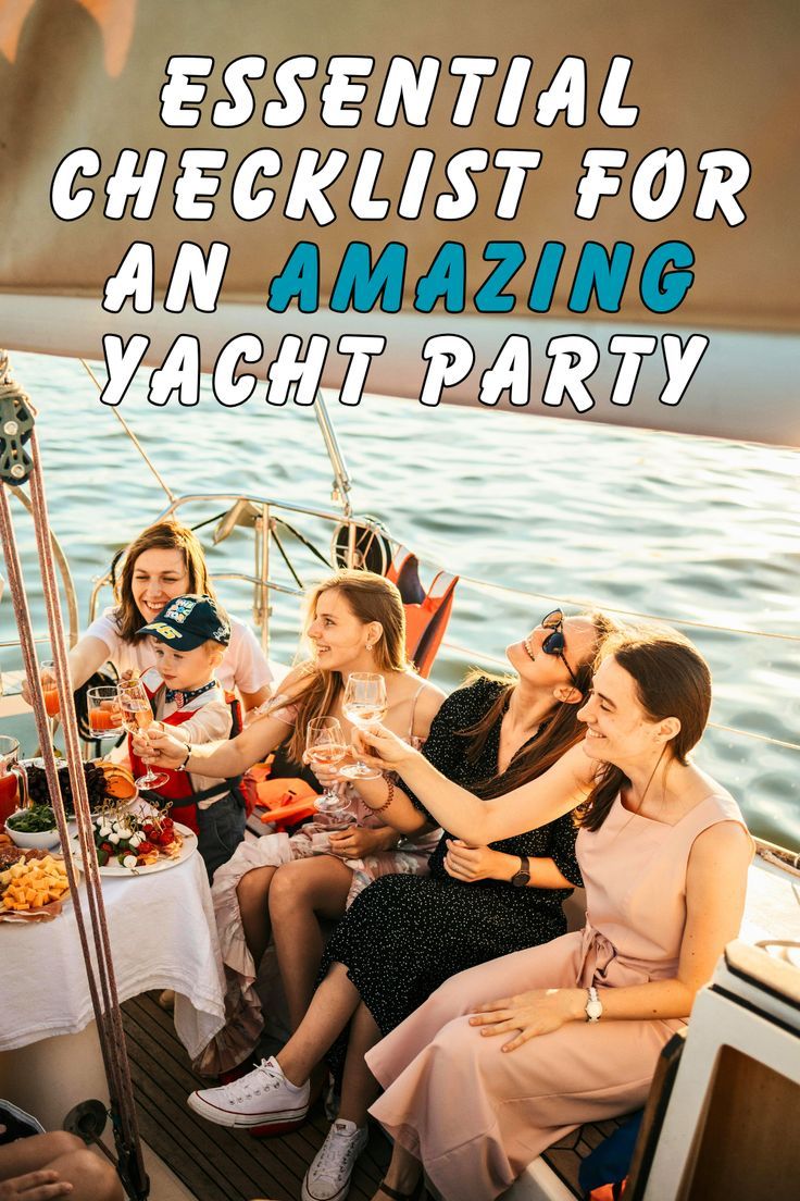 Essential Checklist for a Successful Yacht Party