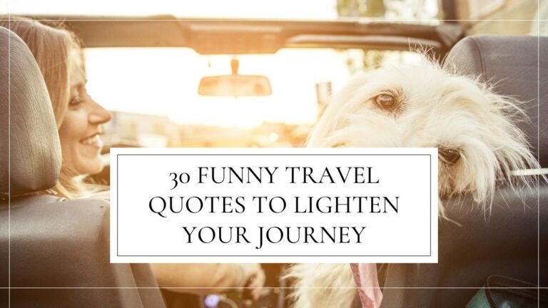 30 Funny Travel Quotes to Lighten Your Journey