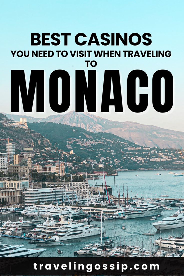 Best Casinos You Need to Visit When Traveling to Monaco