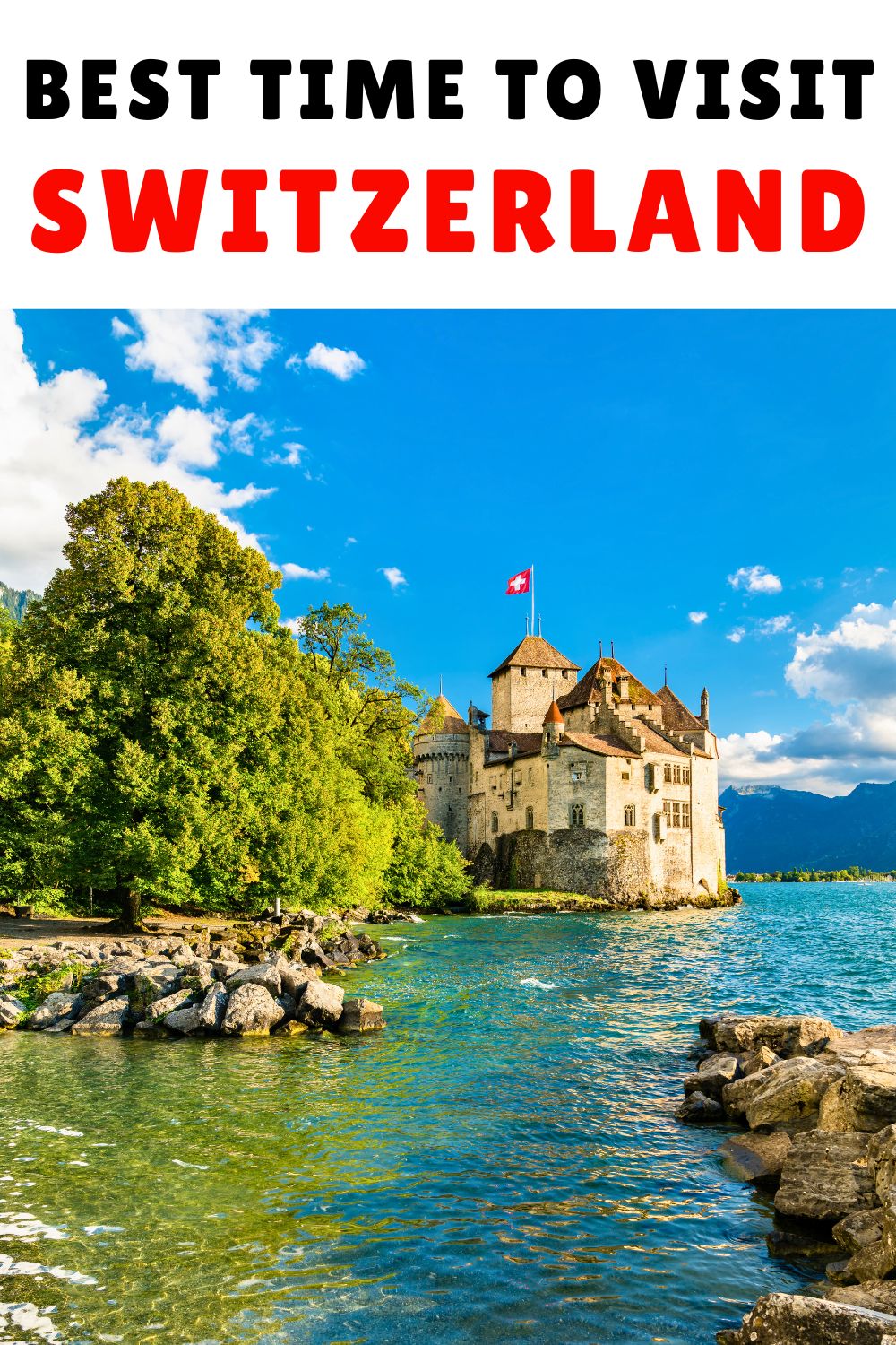 Best Time to Visit Switzerland